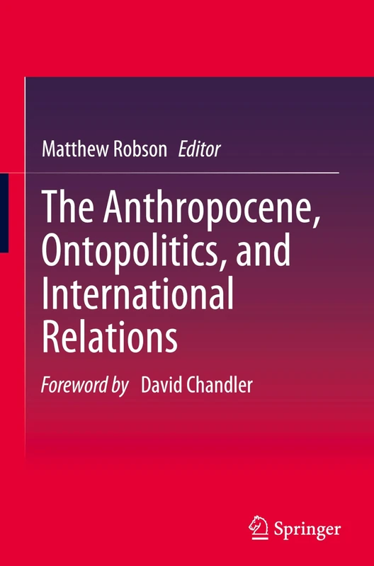 The Anthropocene, Ontopolitics, and International Relations