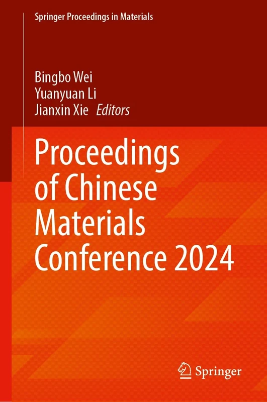 Proceedings of Chinese Materials Conference 2024: 66 (Springer Proceedings in Materials, 66)