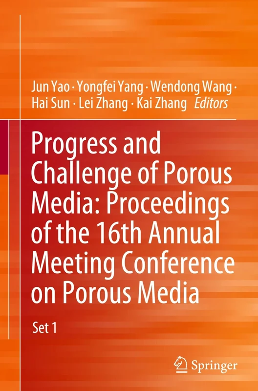 Progress and Challenge of Porous Media: Proceedings of the 16th Annual Meeting Conference on Porous Media