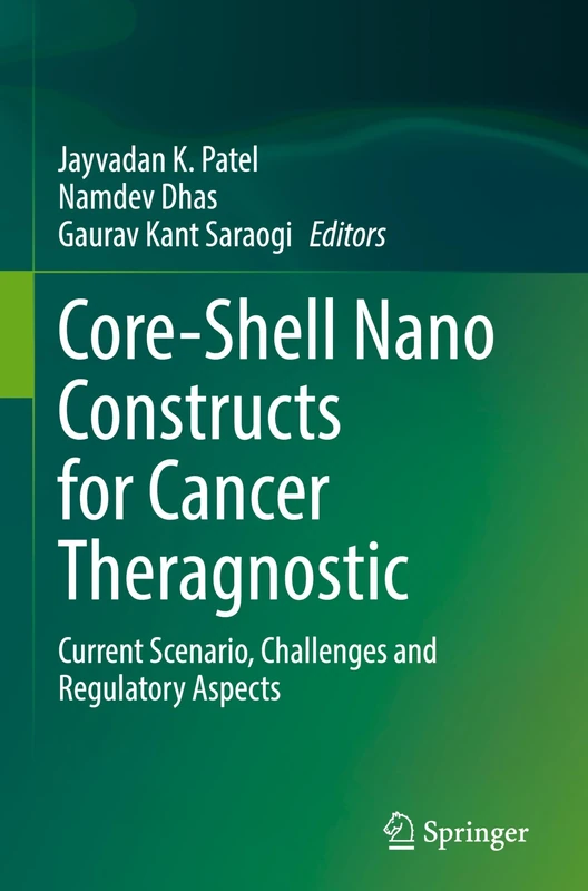 Core-Shell Nano Constructs for Cancer Theragnostic: Current Scenario, Challenges and Regulatory Aspects