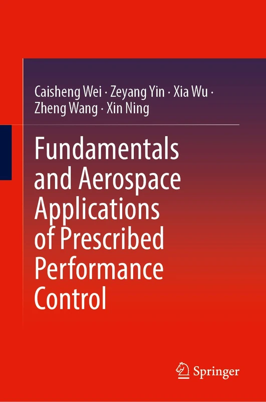 Fundamentals and Aerospace Applications of Prescribed Performance Control