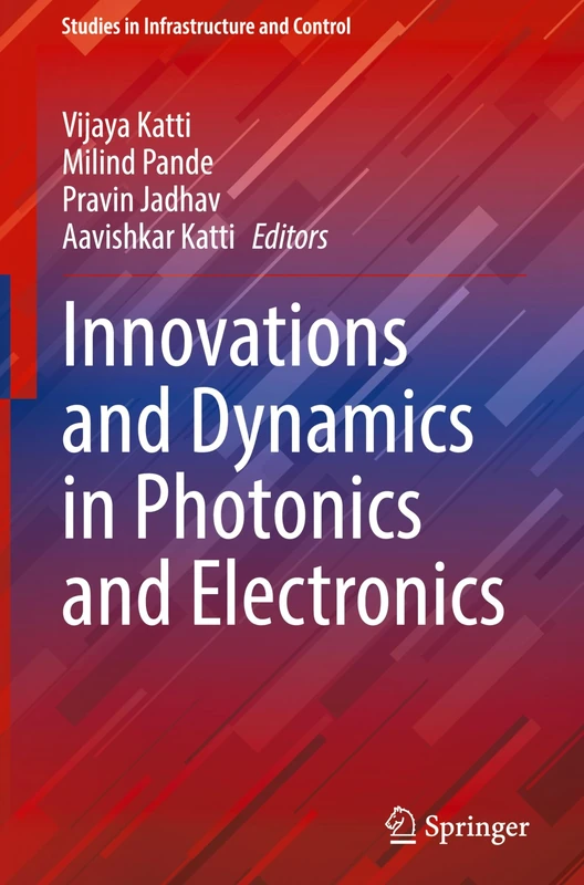 Innovations and Dynamics in Photonics and Electronics (Studies in Infrastructure and Control)