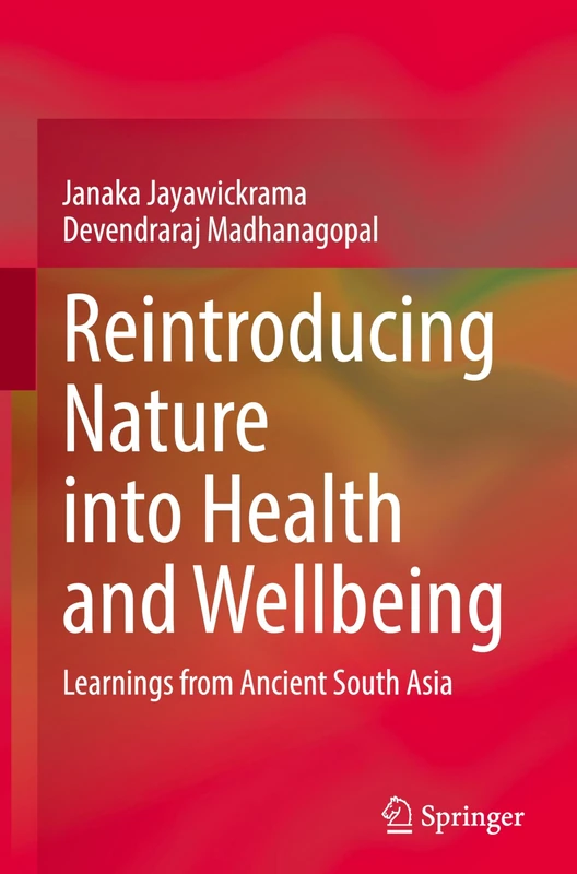 Reintroducing Nature into Health and Wellbeing: Learnings from Ancient South Asia