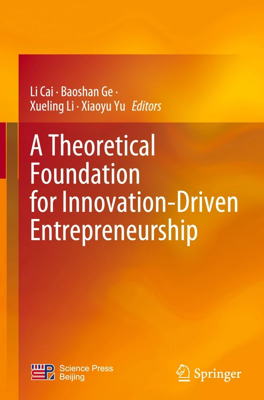 A Theoretical Foundation for Innovation-Driven Entrepreneurship (Management for Professionals)
