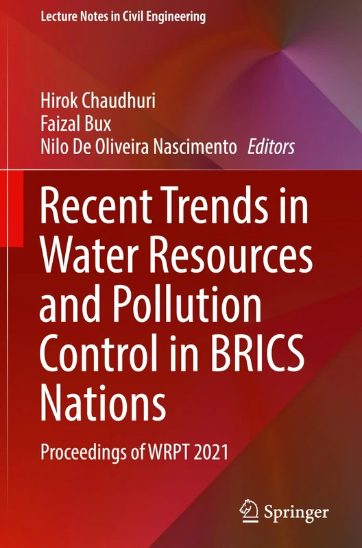 Recent Trends in Water Resources and Pollution Control in BRICS Nations: Proceedings of WRPT 2021: 425 (Lecture Notes in Civil Engineering, 425) - Image 1