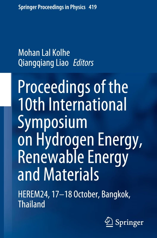 Proceedings of the 10th International Symposium on Hydrogen Energy, Renewable Energy and Materials: HEREM24, 17-18 October, Bangkok, Thailand: 419 (Springer Proceedings in Physics, 419) - Image 1