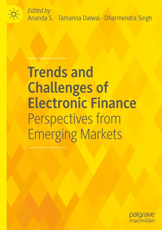 Trends and Challenges of Electronic Finance: Perspectives from Emerging Markets