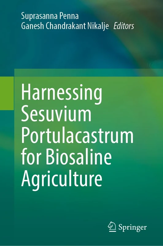 Harnessing Sesuvium Portulacastrum for Biosaline Agriculture