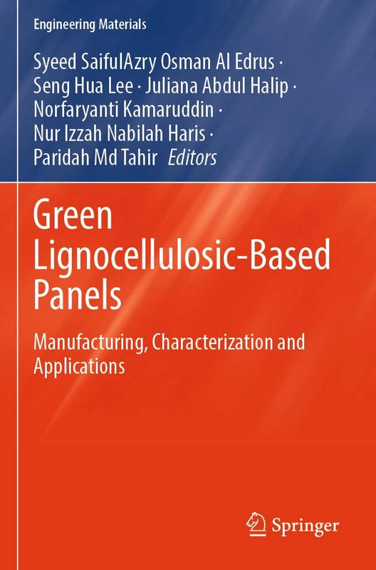 Green Lignocellulosic-Based Panels: Manufacturing, Characterization and Applications (Engineering Materials)