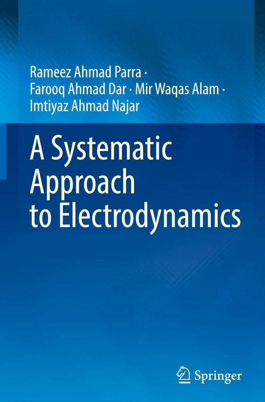 A Systematic Approach to Electrodynamics