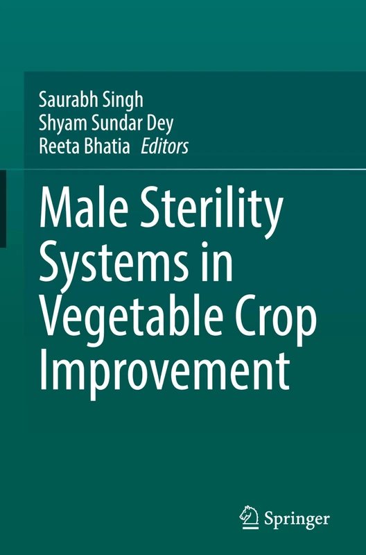 Male Sterility Systems in Vegetable Crop Improvement