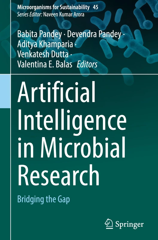 Artificial Intelligence in Microbial Research: Bridging the Gap: 45 (Microorganisms for Sustainability, 45)