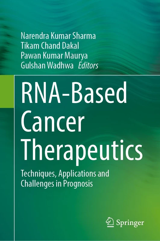 RNA-Based Cancer Therapeutics: Techniques, Applications and Challenges in Prognosis