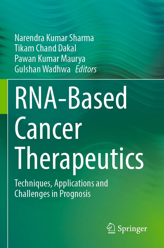 RNA-Based Cancer Therapeutics: Techniques, Applications and Challenges in Prognosis
