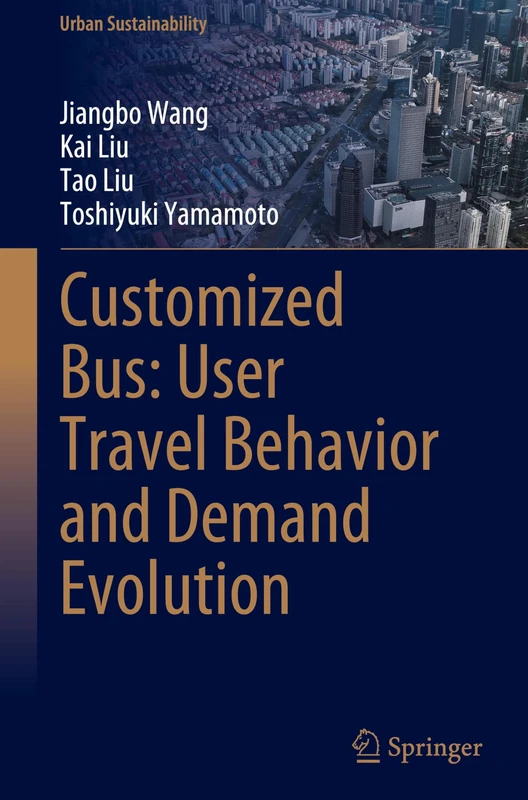 Customized Bus: User Travel Behavior and Demand Evolution (Urban Sustainability)