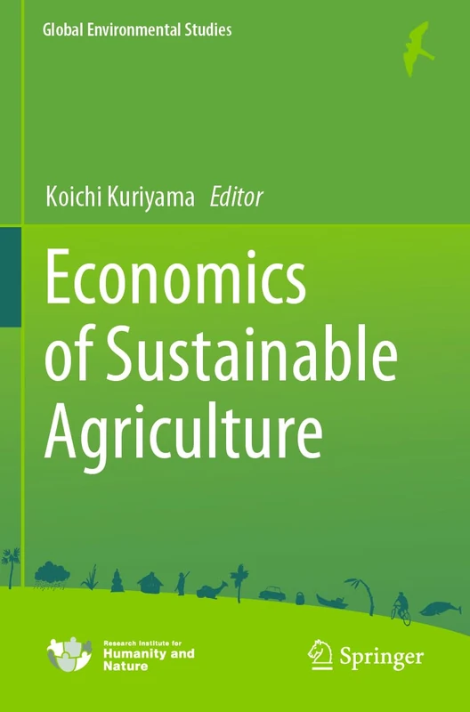 Economics of Sustainable Agriculture (Global Environmental Studies)