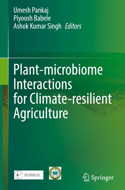 Plant-microbiome Interactions for Climate-resilient Agriculture