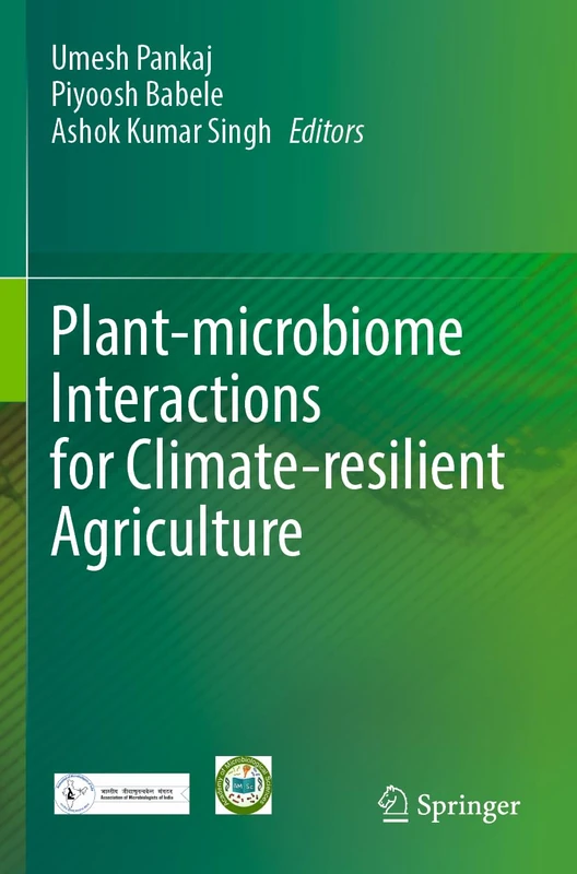 Plant-microbiome Interactions for Climate-resilient Agriculture