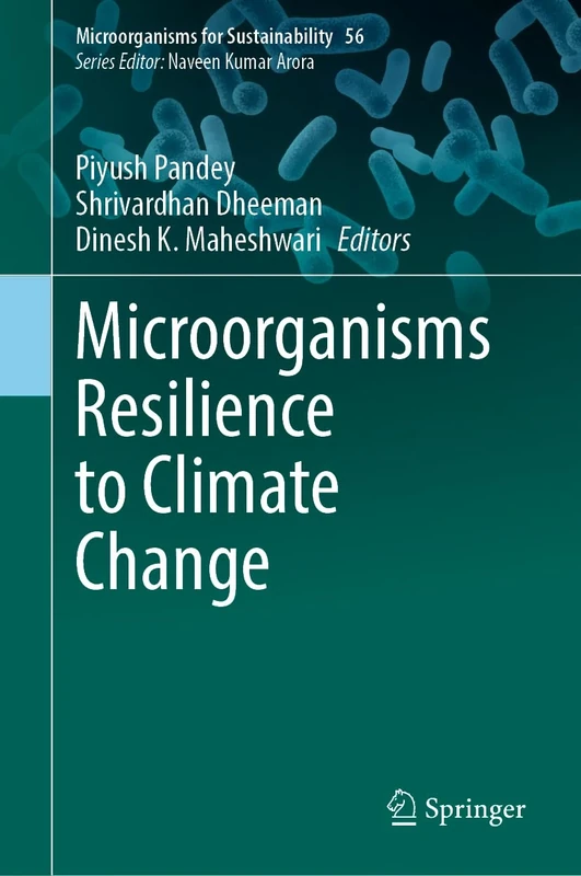 Microorganisms Resilience to Climate Change: 56 (Microorganisms for Sustainability, 56)