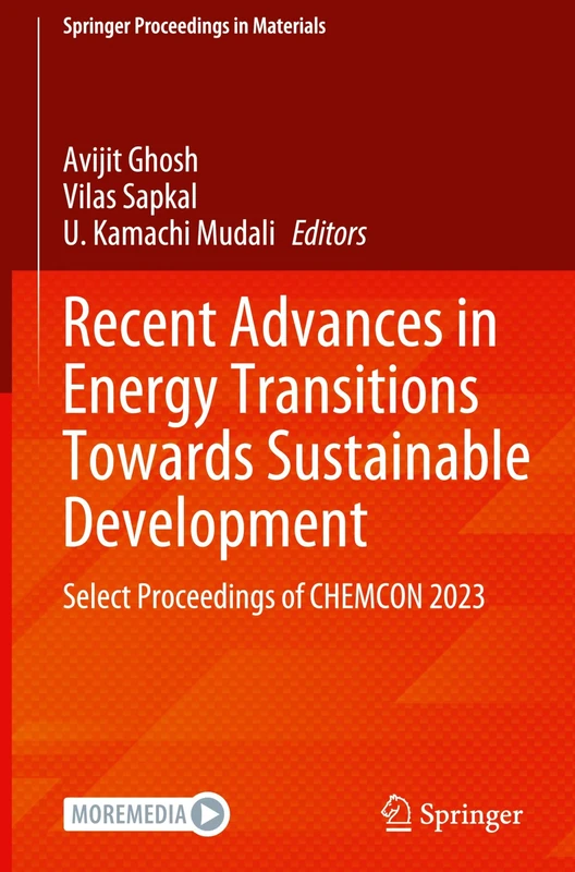 Recent Advances in Energy Transitions Towards Sustainable Development: Select Proceedings of CHEMCON 2023: 67 (Springer Proceedings in Materials, 67) - Image 1