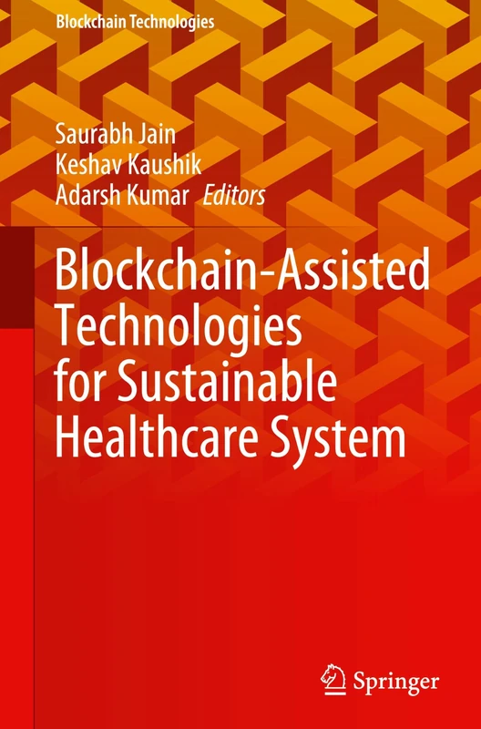 Springer - Blockchain-Assisted Technologies for Healthcare
