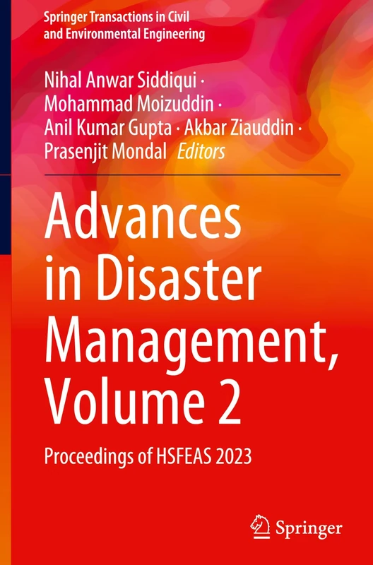 Advances in Disaster Management, Volume 2: Proceedings of HSFEAS 2023 (Springer Transactions in Civil and Environmental Engineering)