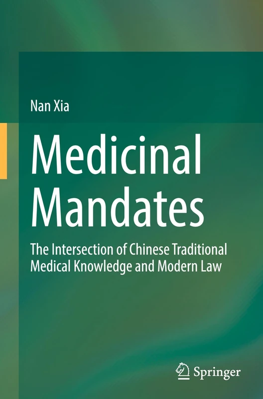 Medicinal Mandates: The Intersection of Chinese Traditional Medical Knowledge and Modern Law