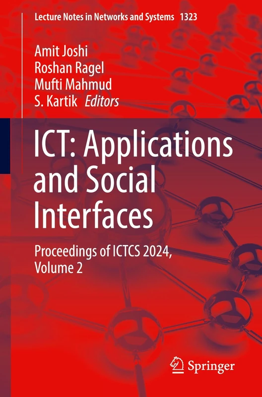 ICT: Applications and Social Interfaces: Proceedings of ICTCS 2024, Volume 2: 1323 (Lecture Notes in Networks and Systems, 1323)