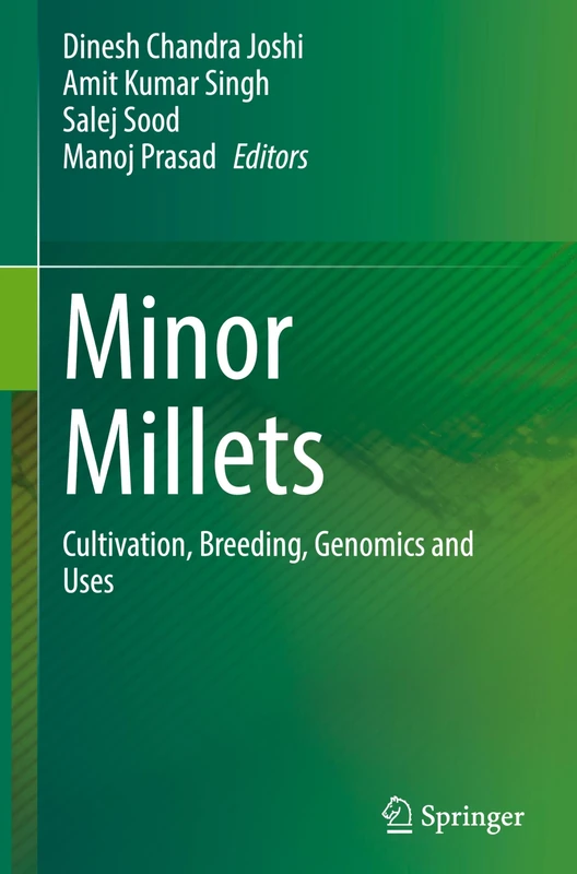 Minor Millets: Cultivation, Breeding, Genomics and Uses