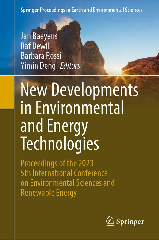 New Developments in Environmental and Energy Technologies: Proceedings of the 2023 5th International Conference on Environmental Sciences and ... in Earth and Environmental Sciences)