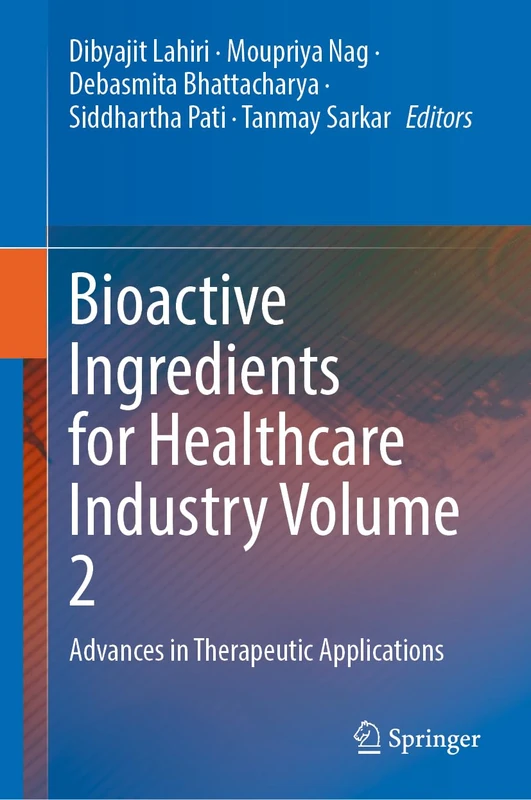 Bioactive Ingredients for Healthcare Industry Volume 2: Advances in Therapeutic Applications