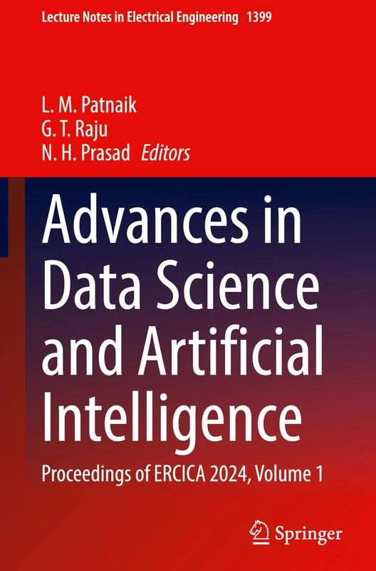 Advances in Data Science and Artificial Intelligence: Proceedings of ERCICA 2024, Volume 1: 1399 (Lecture Notes in Electrical Engineering, 1399)