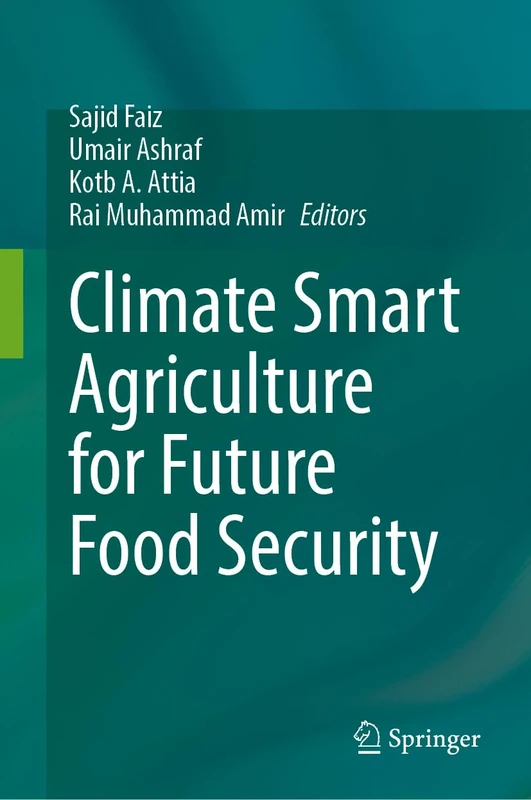 Climate Smart Agriculture for Future Food Security