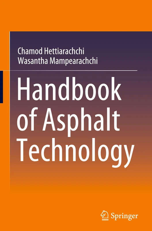 Handbook of Asphalt Technology