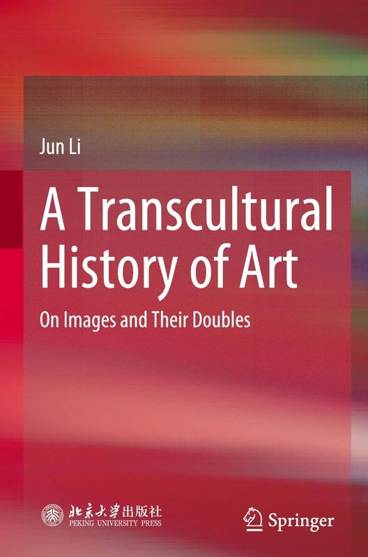 A Transcultural History of Art: On Images and Their Doubles