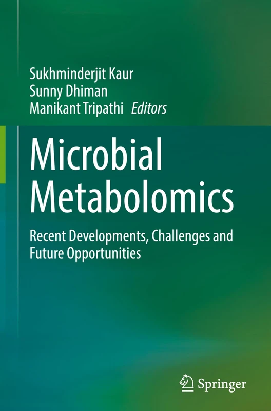 Microbial Metabolomics: Recent Developments, Challenges and Future Opportunities