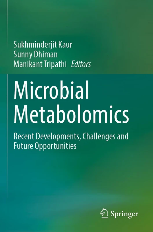 Microbial Metabolomics: Recent Developments, Challenges and Future Opportunities