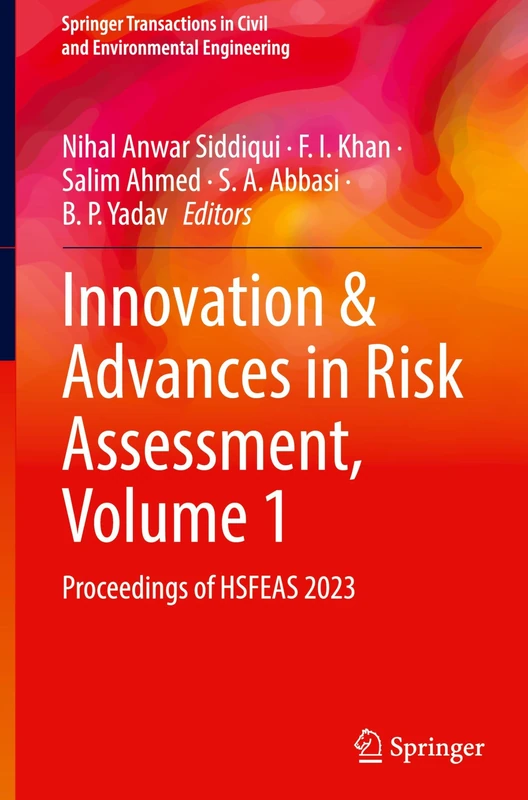 Innovation & Advances in Risk Assessment, Volume 1: Proceedings of HSFEAS 2023 (Springer Transactions in Civil and Environmental Engineering)