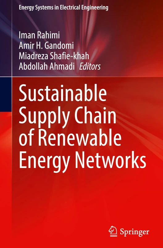Sustainable Supply Chain of Renewable Energy Networks (Energy Systems in Electrical Engineering)