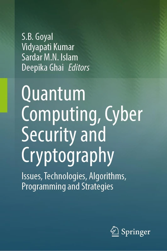Quantum Computing, Cyber Security and Cryptography: Issues, Technologies, Algorithms, Programming and Strategies - Image 1
