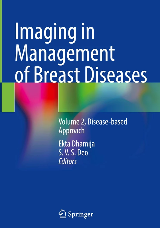 Imaging in Management of Breast Diseases: Volume 2, Disease-based Approach