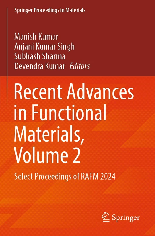 Recent Advances in Functional Materials, Volume 2: Select Proceedings of RAFM 2024 (Springer Proceedings in Materials, 69)