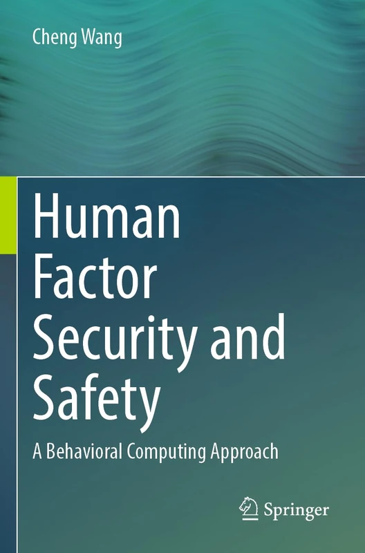 Human Factor Security and Safety: A Behavioral Computing Approach