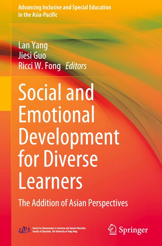 Social and Emotional Development for Diverse Learners: The Addition of Asian Perspectives (Advancing Inclusive and Special Education in the Asia-Pacific)