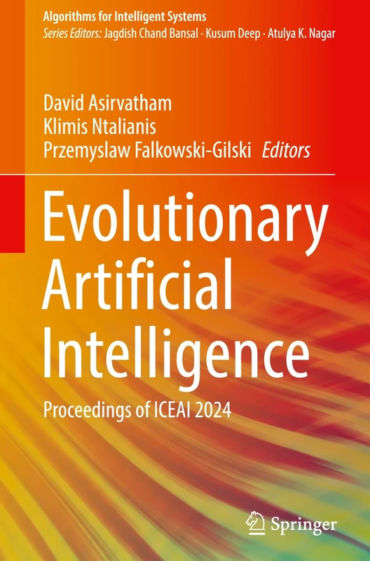 Evolutionary Artificial Intelligence: Proceedings of ICEAI 2024 (Algorithms for Intelligent Systems)