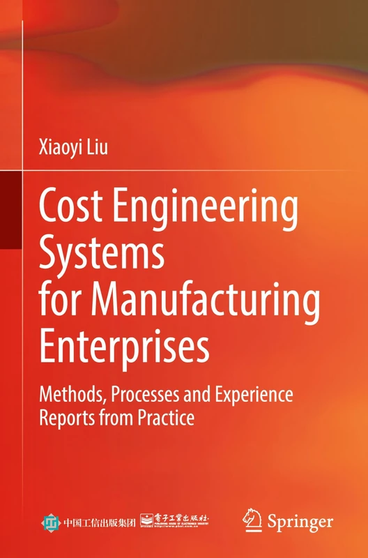 Cost Engineering Systems for Manufacturing Enterprises: Methods, Processes and Experience Reports from Practice - Image 1