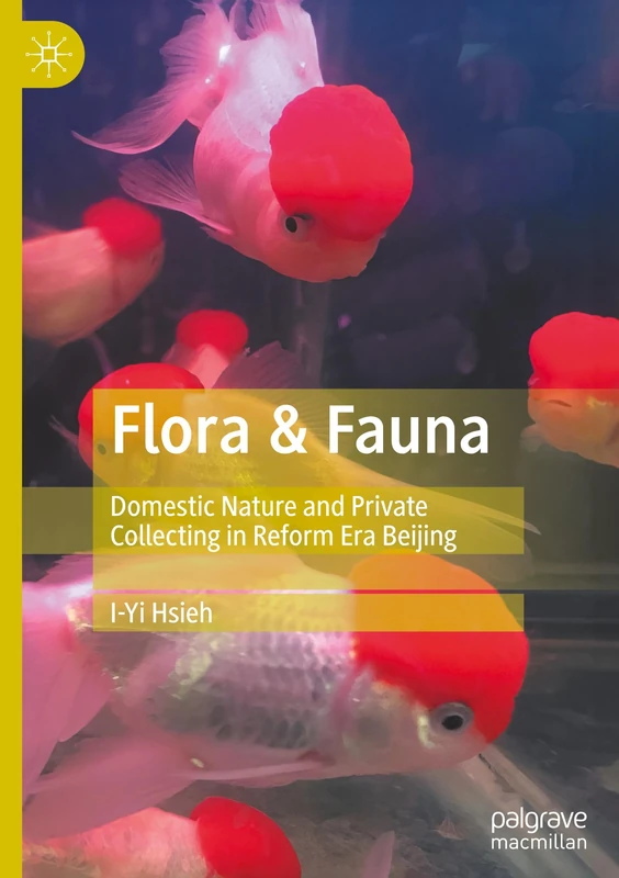 Flora & Fauna: Domestic Nature and Private Collecting in Reform Era Beijing