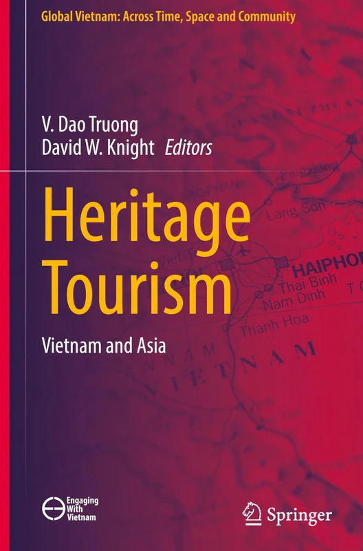 Heritage Tourism: Vietnam and Asia (Global Vietnam: Across Time, Space and Community)