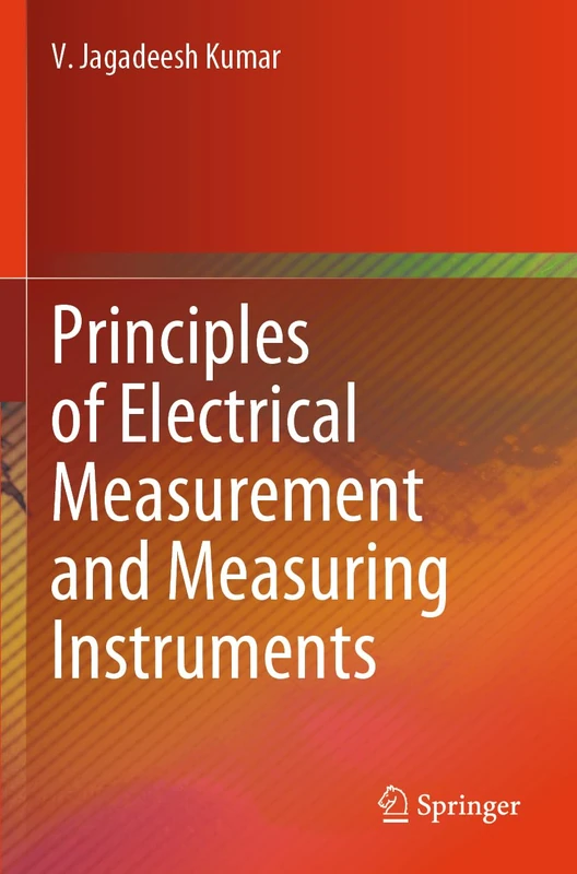 Principles of Electrical Measurement and Measuring Instruments