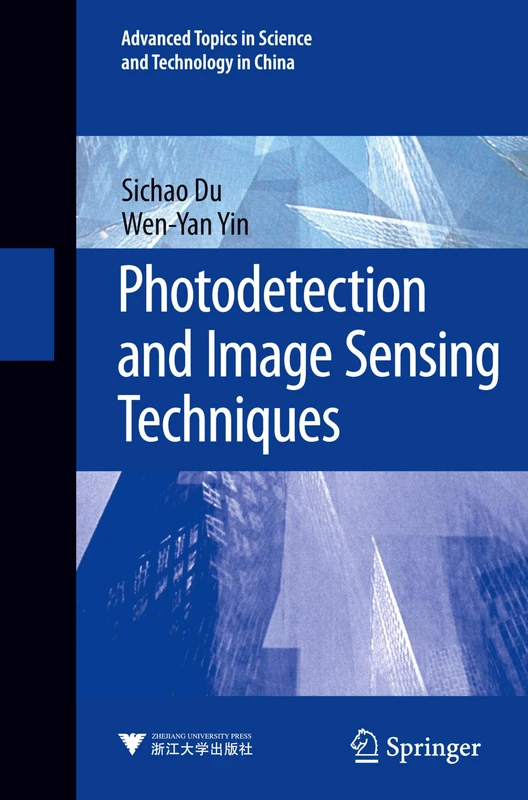 Photodetection and Image Sensing Techniques: 2 (Advanced Topics in Science and Technology in China, 2)